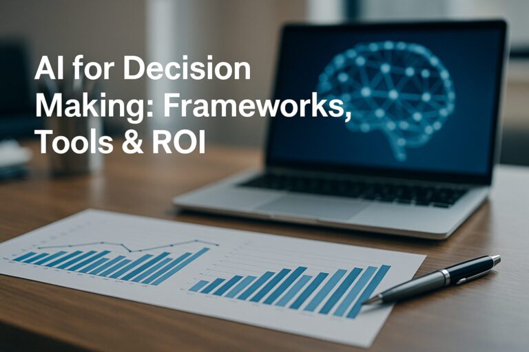 AI for Decision Making - Tools, Frameworks & ROI